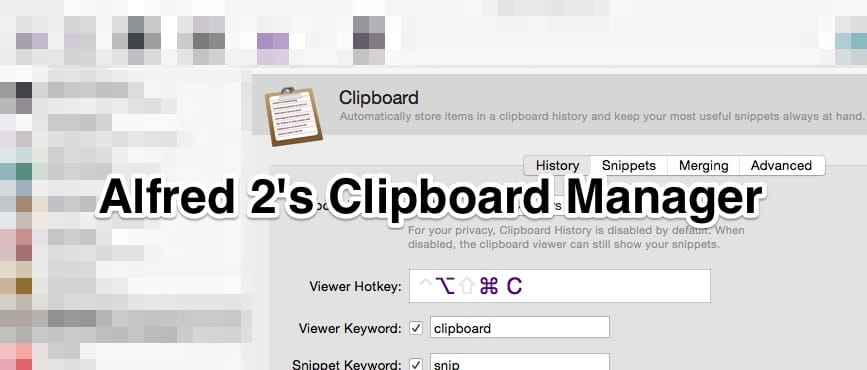 OS X Clipboard Management with Alfred 2 Post image