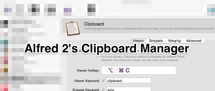 OS X Clipboard Management with Alfred 2 Feature image